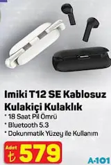 IMİKİ T12 SE KABLOSUZ KULAK İÇİ KULAKLIK fiyat ve kampanya bilgisi